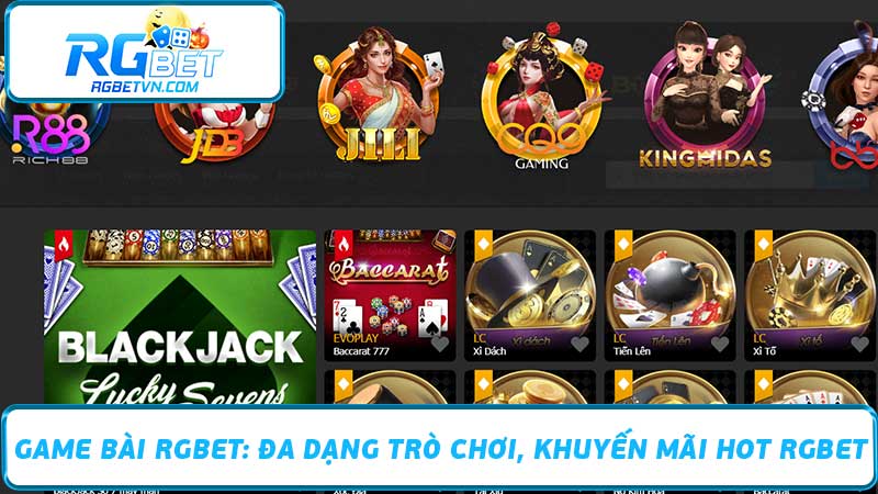 Game Bài RGBET Đa Dạng Trò Chơi, Khuyến Mãi Hot RGBET